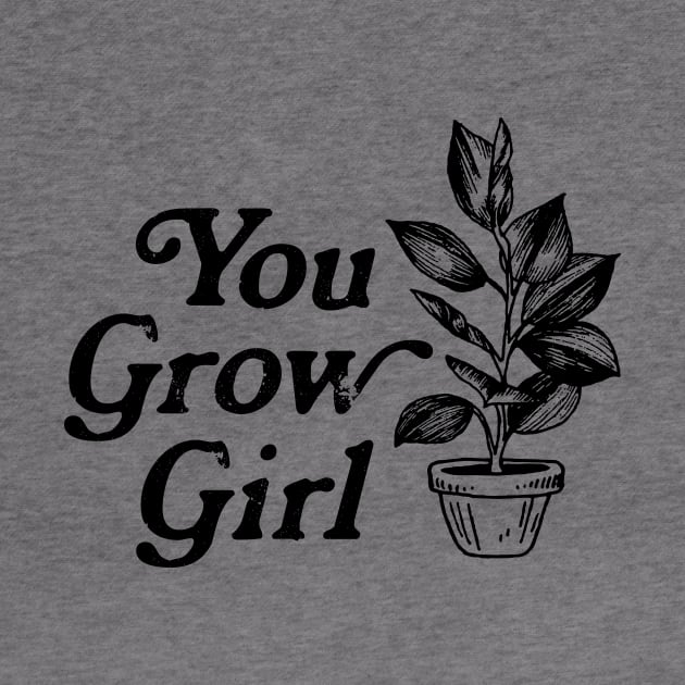 You Grow Girl by GreatLakesLocals